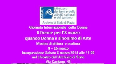 Pavia, l’Archivio di Stato ospita la collettiva “8 Donne per l’8 marzo – quando Donna è sinonimo di Arte”
