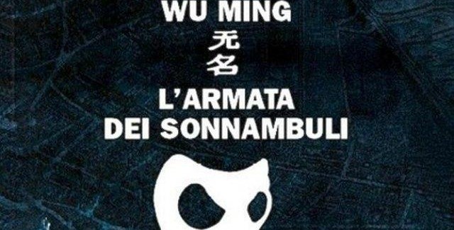 “L’armata dei sonnambuli” di Wu Ming sbarca a Catanzaro La presentazione giovedì, nella Sala della giunta provinciale