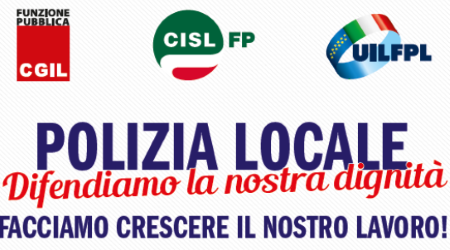 Polizia Locale, pronta una mobilitazione nazionale Cgil Cisl Uil hanno indetto, per il 10 febbraio prossimo, una giornata di presidi davanti alle Prefetture di tutta Italia