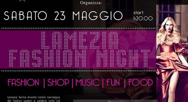 La prima “Fashion night” della città di Lamezia Terme Una serata per celebrare moda, food, artigianato e le tante espressioni artistiche locali. Soddisfazione del Sindaco Speranza per l'evento