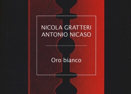 A Gerace la presentazione del libro “Oro bianco” L’ultimo libro scritto dal magistrato Nicola Gratteri e dal giornalista Antonio Nicaso verrà presentato venerdì, alle 18