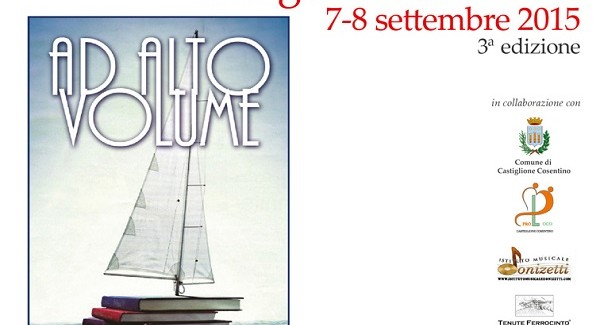 Torna la nuova edizione de “Ad alto volume” Castiglione Cosentino ospiterà nuovamente l'evento