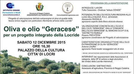 Sviluppo Locride passa da agricoltura a marchio di qualità Sabato convegno della Provincia al Palazzo della Cultura di Locri sull’olio “Geracese” verso la Dop