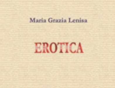 Ripubblicato il libro “Erotica” di Maria Grazia Lenisa Dopo 37 anni dalla prima uscita