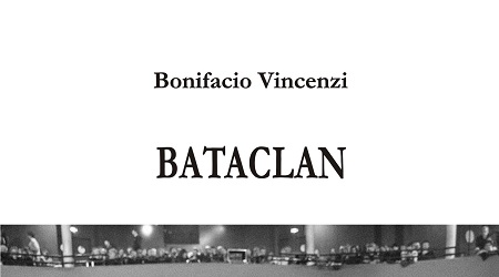 A Castrovillari Festival dei Lettori “The Readers” Doppio appuntamento con "Bataclan" di Bonifacio Vincenzi 
