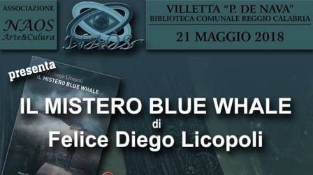 Diego Licopoli presenta thriller “Il mistero Blue Whale” Iniziativa che s'inserisce nel progetto nazionale "Maggio dei Libri"
