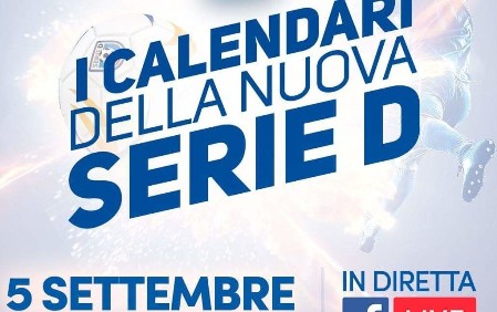 Calcio, Serie D: mercoledì 5 Settembre i calendari Tutto pronto per l'inizio della nuova stagione agonistica