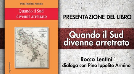 Presentazione libro “Quando il Sud divenne arretrato” Rocco Lentini dialoga a Palmi con l'autore, Pino Ippolito Armino