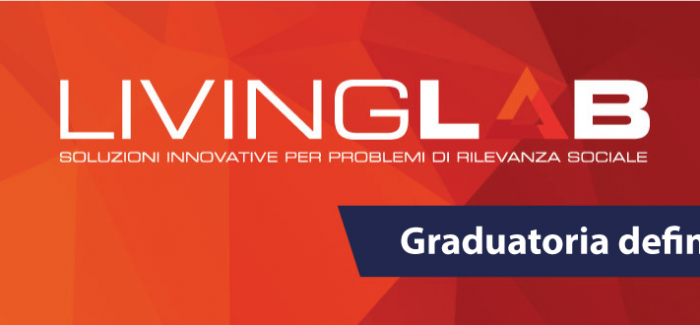 Bando Living Lab: pubblicata la graduatoria definitiva L’Avviso Pubblico sostiene la generazione di soluzioni innovative a specifici problemi di rilevanza sociale
