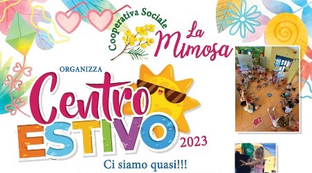 Cooperativa Sociale “La Mimosa” organnizza un Centro Estivo 2023. Programma Dal 3 al 29 luglio con orario dalle ore 8.30 alle ore 16