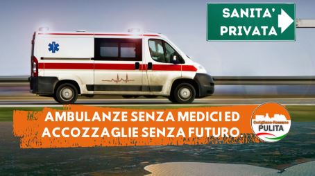 “Corigliano-Rossano Pulita” denuncia le ambulanze senza medici e “accozzaglie senza futuro” Se vogliamo inquadrare in poche notizie ciò che sta accadendo in Città, basta focalizzare ciò che sta accadendo alla nostra sanità