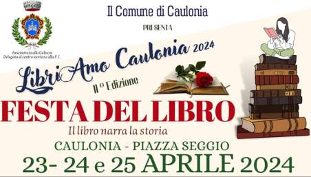 Caulonia, grande appuntamento con la conferenza stampa per la II edizione della “Festa del Libro” Si terrà nei giorni 23-24-25 aprile 2024